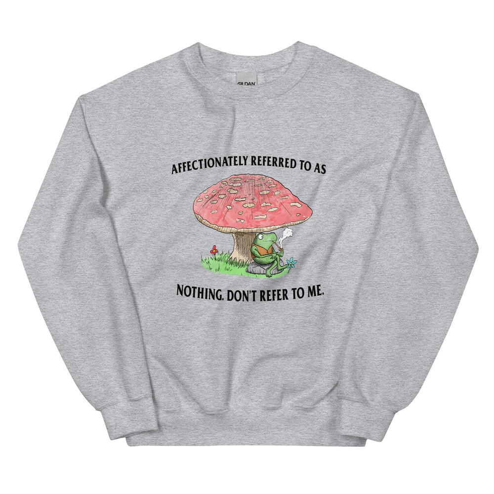 Don't Refer to Me Unisex Sweatshirt - 2.jpg