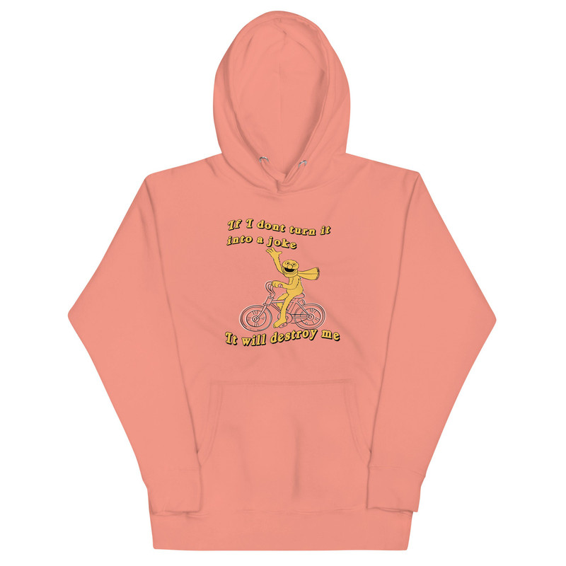 If I don't turn it into a joke meme Unisex Hoodie - 3.jpg