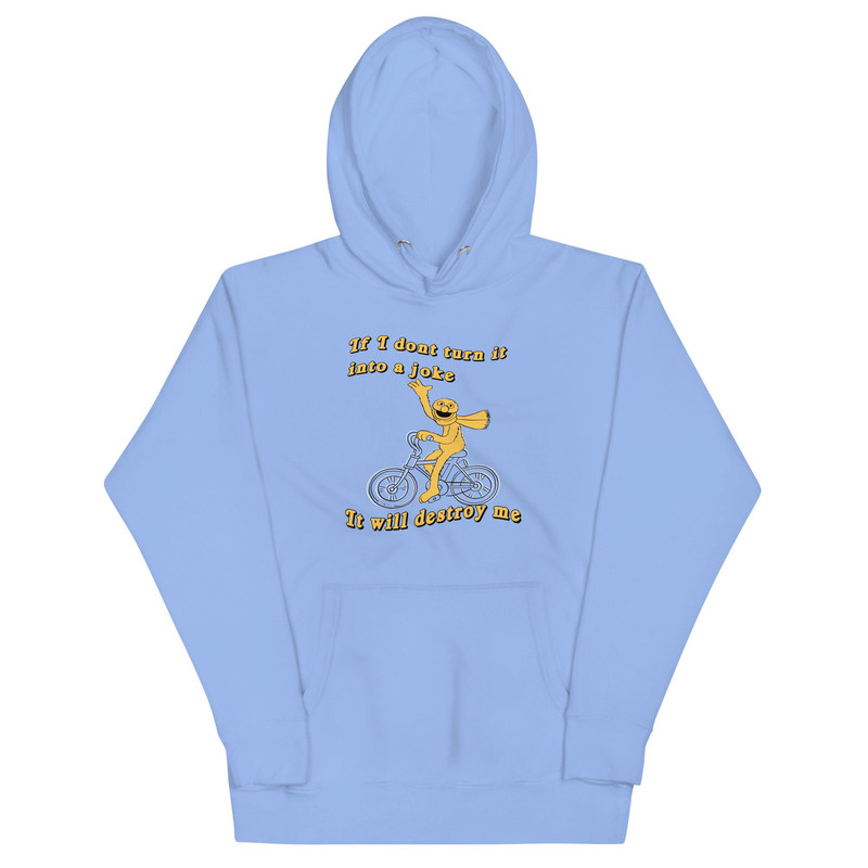 If I don't turn it into a joke meme Unisex Hoodie - 4.jpg