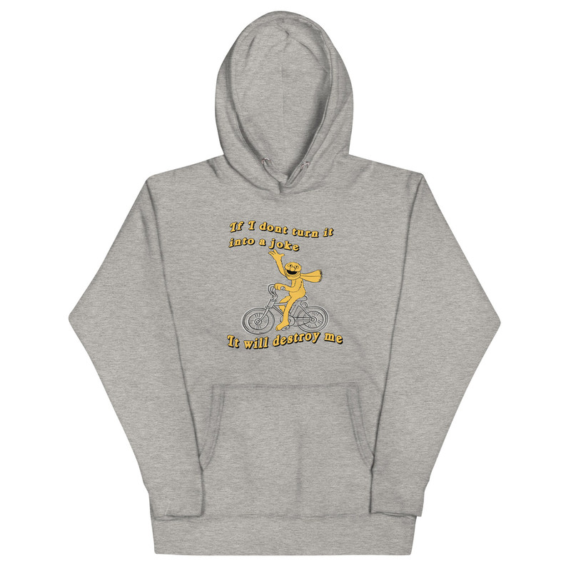If I don't turn it into a joke meme Unisex Hoodie - 5.jpg