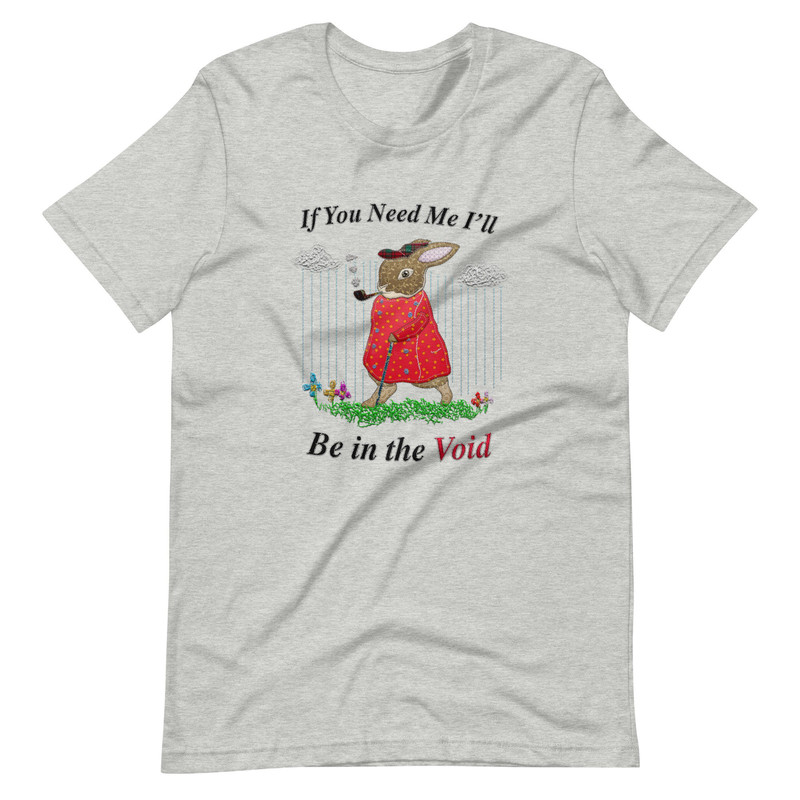 I'll Be in the Void (Not Embroidered) Unisex t-shirt - 3.jpg