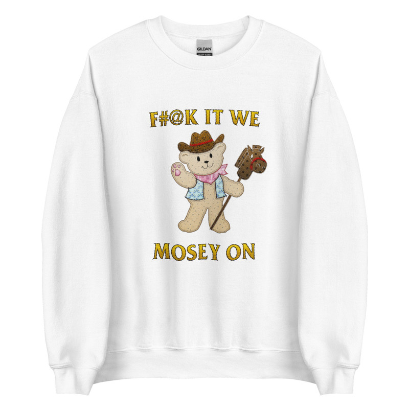 Mosey On (Not Embroidered) Unisex Sweatshirt - 5.jpg