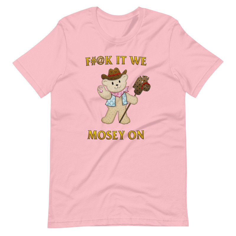 Mosey On (Not Embroidered) Unisex t-shirt - 2.jpg