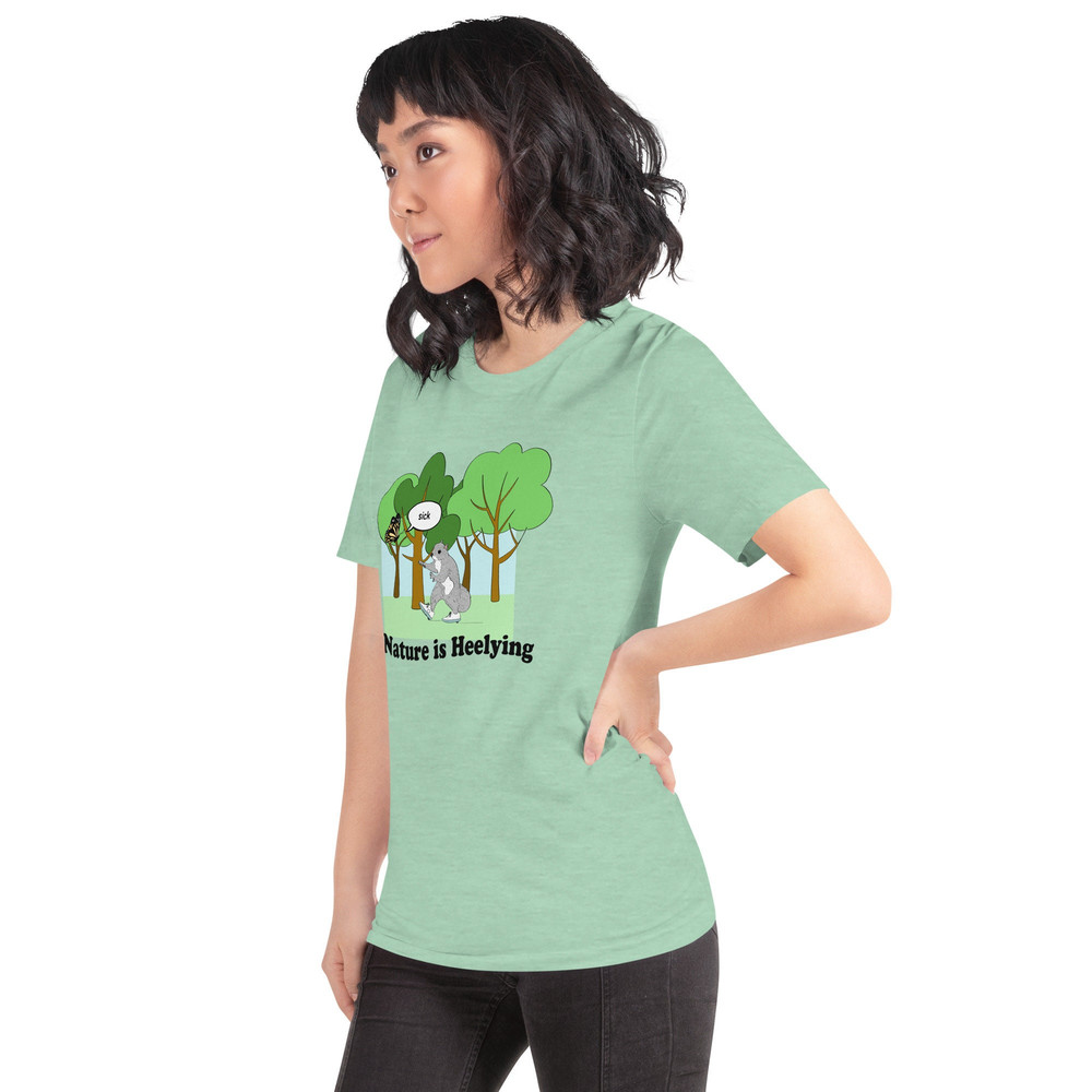 Nature is Heelying (Re-issue) Unisex t-shirt (Bella+Canvas Shirt) - 3.jpg