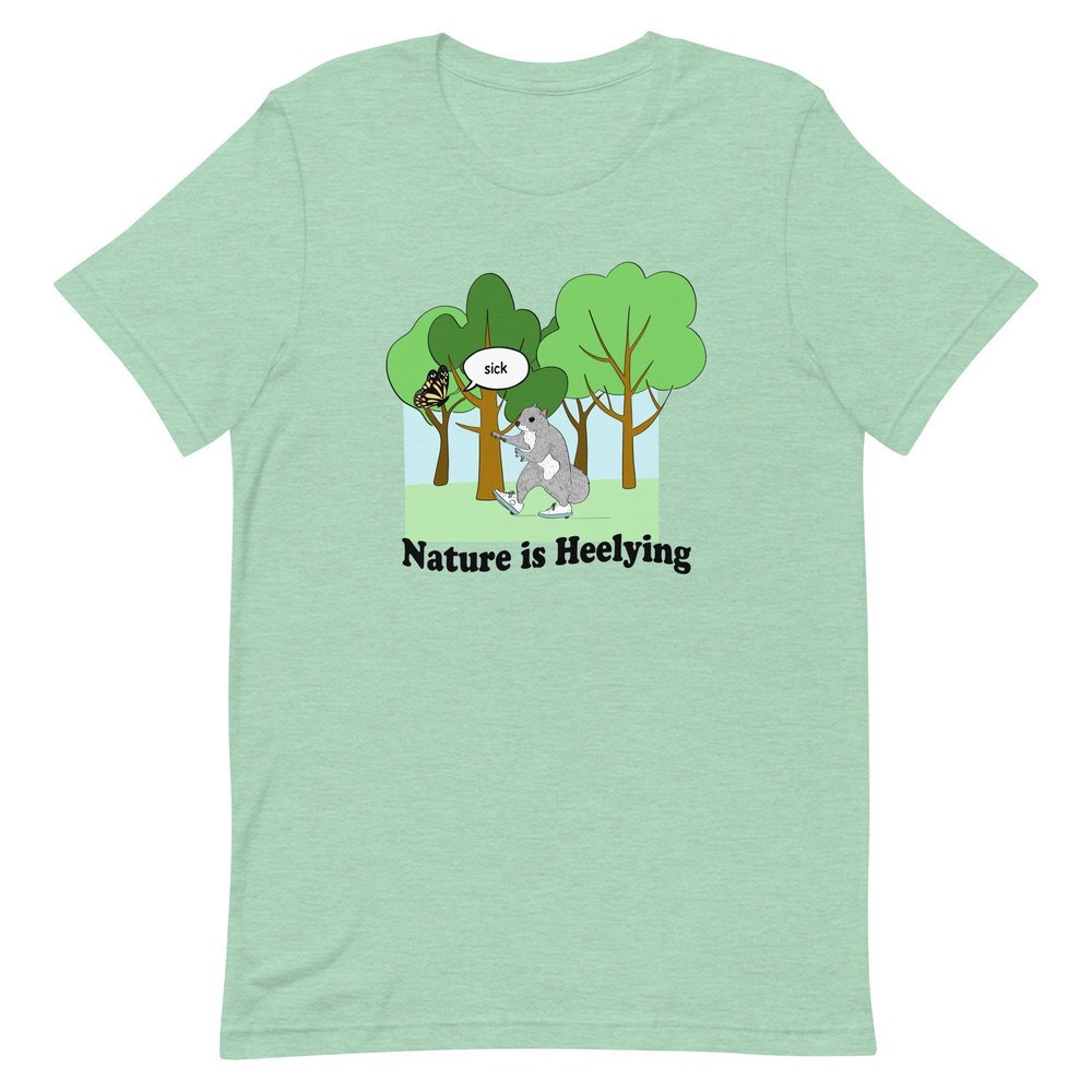 Nature is Heelying (Re-issue) Unisex t-shirt (Bella+Canvas Shirt) - 5.jpg