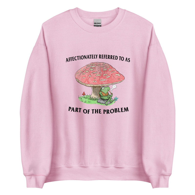 Part of the Problem Unisex Sweatshirt - 1.jpg