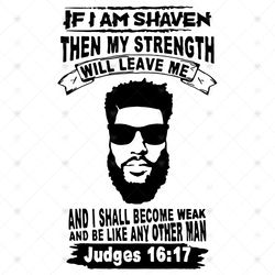 If I Am Shaven Then My Strength Will Leave Me Svg, Trending Svg, Judge Svg, Samson Svg, Bible Svg, Bible Verse Svg