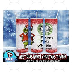 files grinch tumbler png, most days grinch png, grinch png, christmas png, skinny tumbler 20oz, 20oz design, tumbler wr