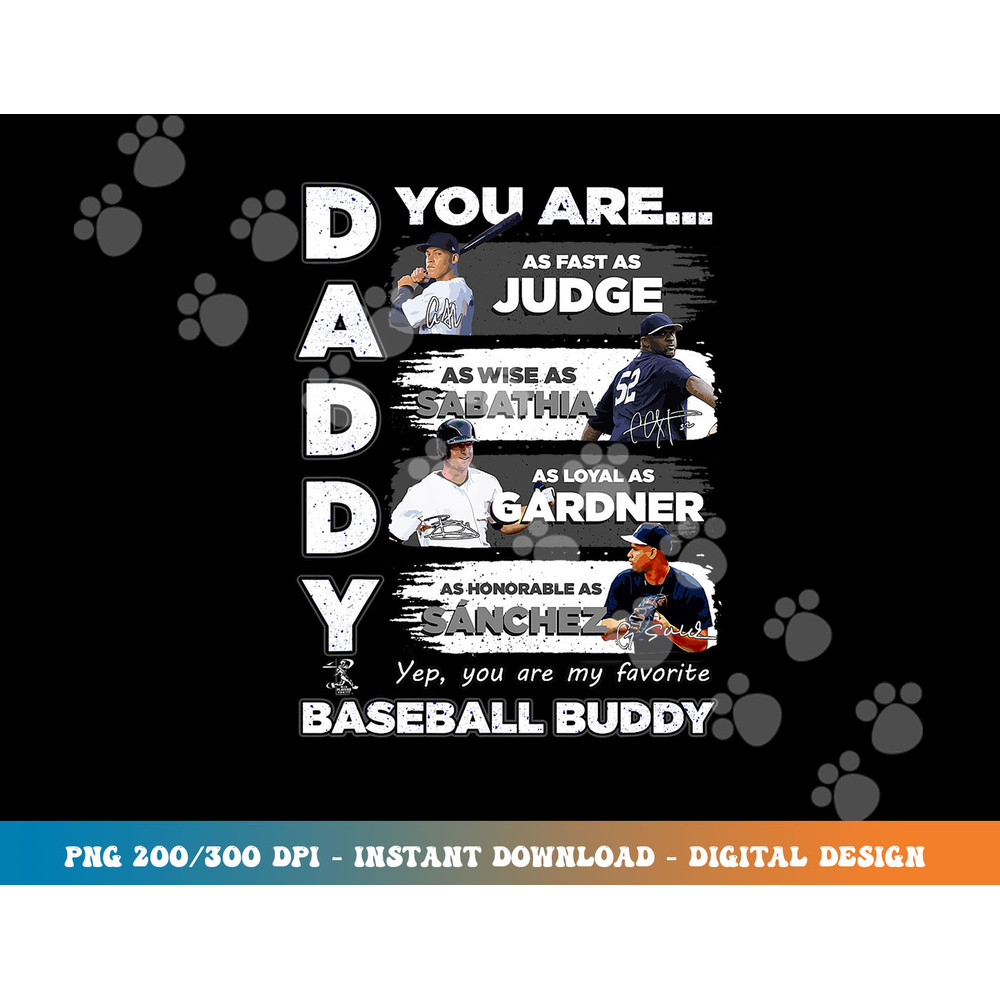 Aaron Judge Yankees - Daddy You Are Baseball Buddy png, sublimation copy.jpg