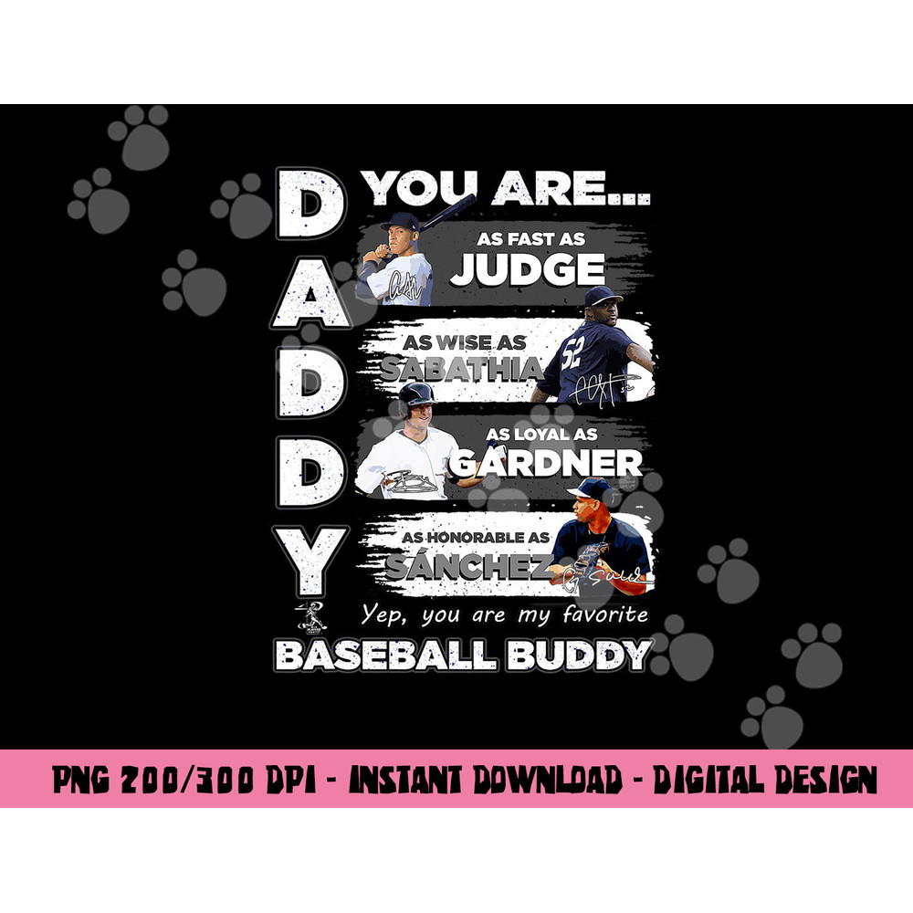Aaron Judge Yankees - Daddy You Are Baseball Buddy png, sublimation copy.jpg