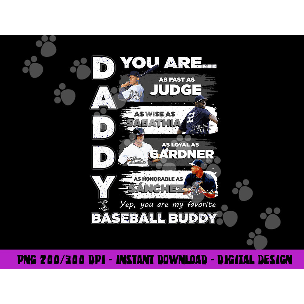 Aaron Judge Yankees - Daddy You Are Baseball Buddy png, sublimation copy.jpg