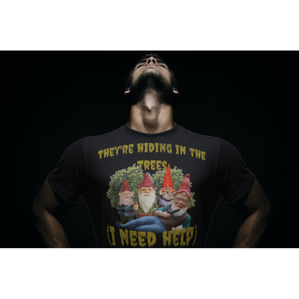 Funny Gnomes Meme Shirt Gift For Fun,They Are Hiding,Funny Tik Tok Appareal,We Are Autistic Meme,Imaginary Friends,Schizophrenic,Need Help - 1.jpg