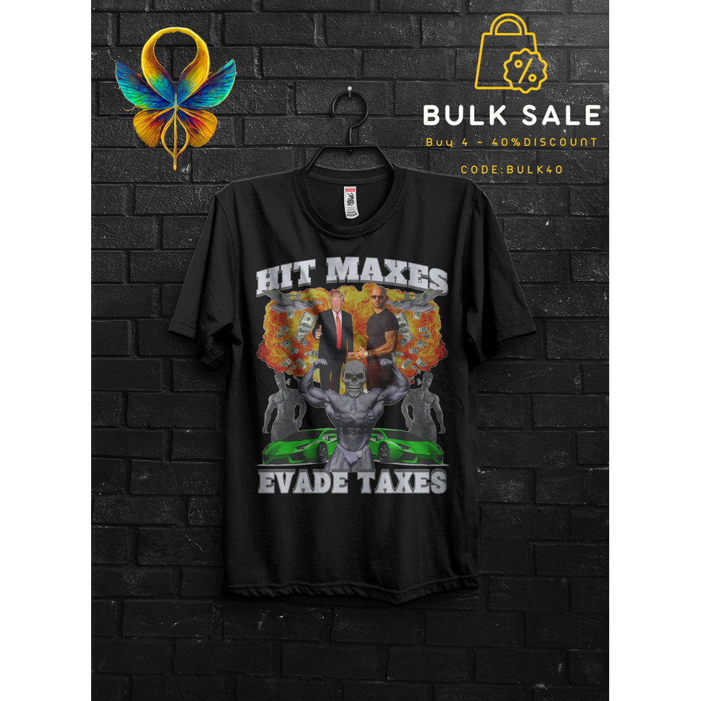 Gigachad Hit Maxes Evade Taxes Gym Gift T Shirt Meme For Man,Tate TShirt For Gym Rats,Donald Pump Funny Meme's Quote Workout Bodybuilder - 2.jpg