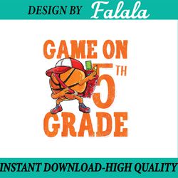 game on 5th grade basketball dabbing retro player backpack png, back to school png, digital download