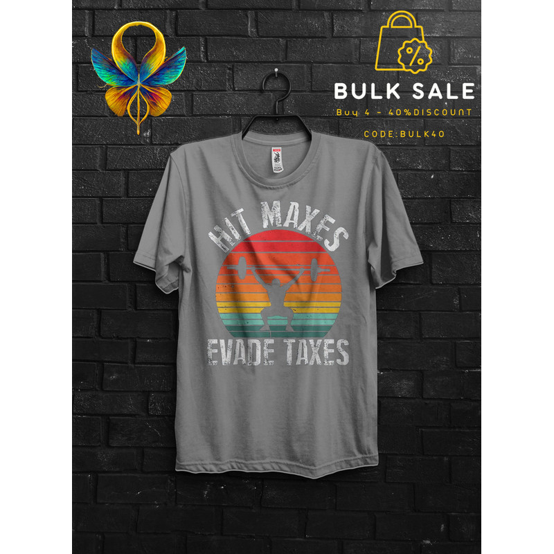 Hit Maxes Evade Taxes Gym Gift T Shirt Meme For Man,Rainbow Tax The Poor TShirt For Gym Rats,Funny Meme's Quote Workout Bodybuilder Appareal - 3.jpg