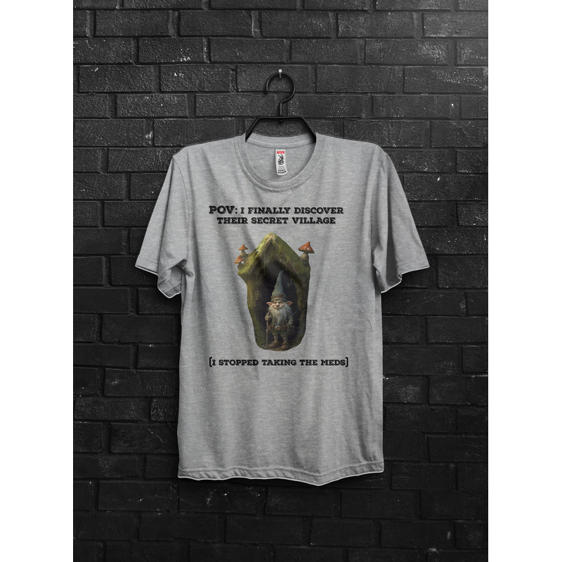 Hunting Gnomes Discover Meme Shirt Gift For Fun,They Are Hiding,Funny Tik Tok Appareal,We Are Autistic Meme,Immaginary Friends,Schizophre - 3.jpg