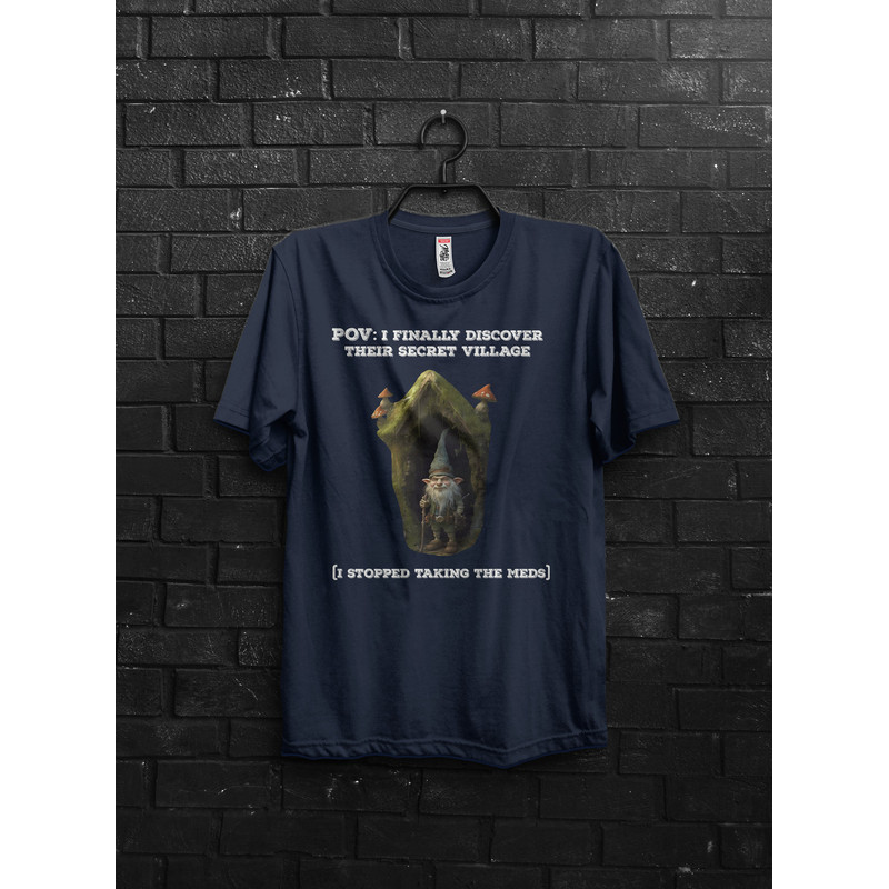 Hunting Gnomes Discover Meme Shirt Gift For Fun,They Are Hiding,Funny Tik Tok Appareal,We Are Autistic Meme,Immaginary Friends,Schizophre - 4.jpg