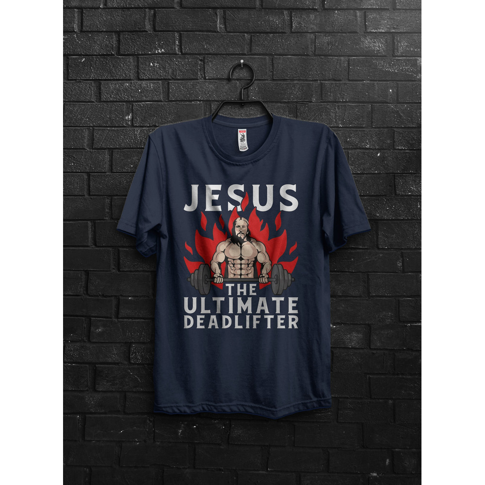 Jesus The Ultimate Deadlifter T-shirt, Cute Jesus Gift T-shirt, Funny Christian Shirts, Religious Faith Gym Shirt, Weightlifting Jesus Tee - 2.jpg
