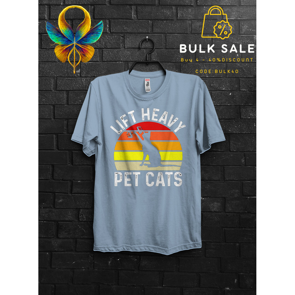 Lift Heavy Pet Cats Gift T shirt For Best Friend,Workout Bodybuilder Appareal Sunset Summer Shirt Funny Oversize,Liftin TShirt Tee For Woman - 4.jpg
