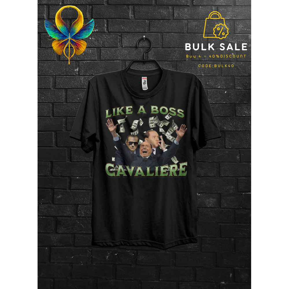 Like a Boss Berlusconi Funny Meme Gift Tshirt For Men,Mi Consenta Shirt Italian Funny Quotes,Zio Silvio Cribbio Appareal,Politic Bunga Bunga - 2.jpg
