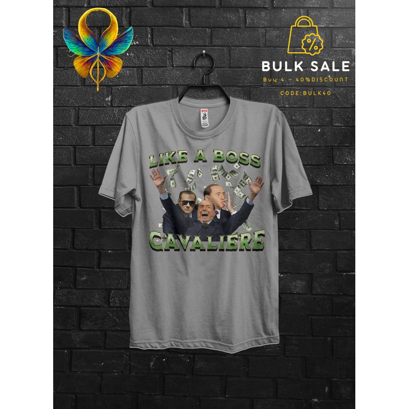 Like a Boss Berlusconi Funny Meme Gift Tshirt For Men,Mi Consenta Shirt Italian Funny Quotes,Zio Silvio Cribbio Appareal,Politic Bunga Bunga - 3.jpg