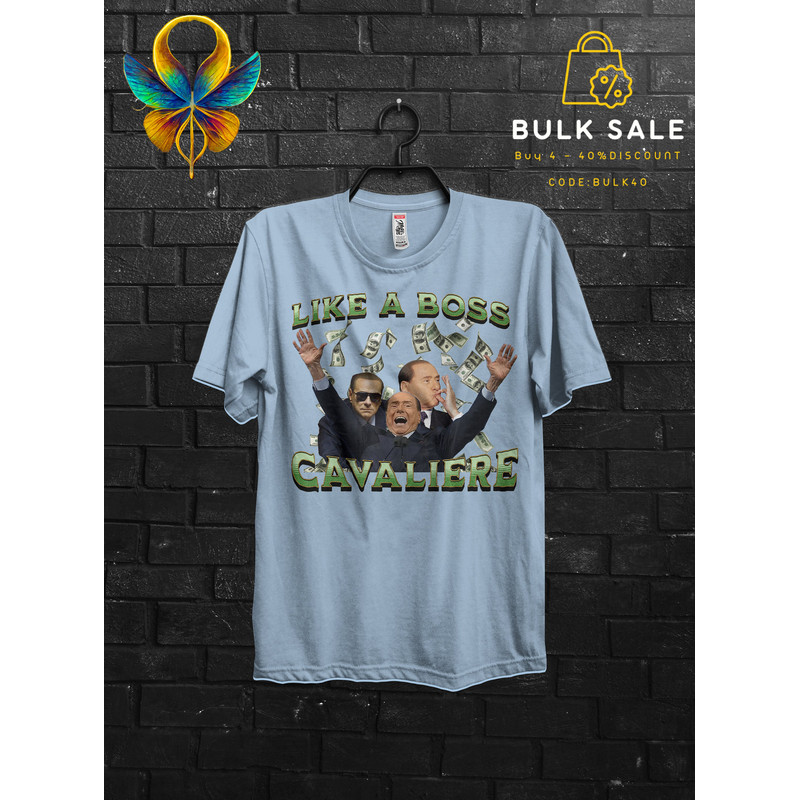 Like a Boss Berlusconi Funny Meme Gift Tshirt For Men,Mi Consenta Shirt Italian Funny Quotes,Zio Silvio Cribbio Appareal,Politic Bunga Bunga - 5.jpg