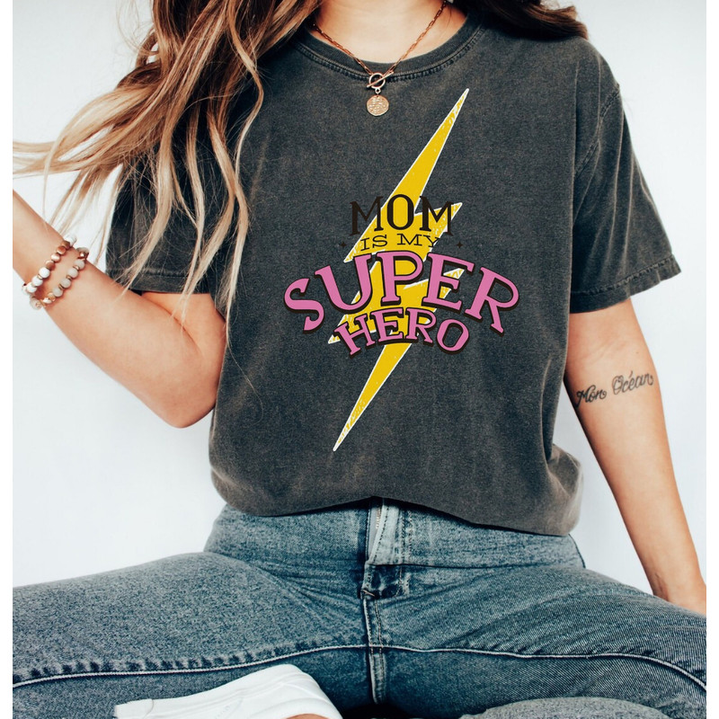 Mom Is My SuperHero Mothers Day Tshirt Wonderful Mommy Appareal,Happy Mother's Day Mummy Shirt for Wife,Funny Mommy Shirt,Mother's Day Shirt - 1.jpg