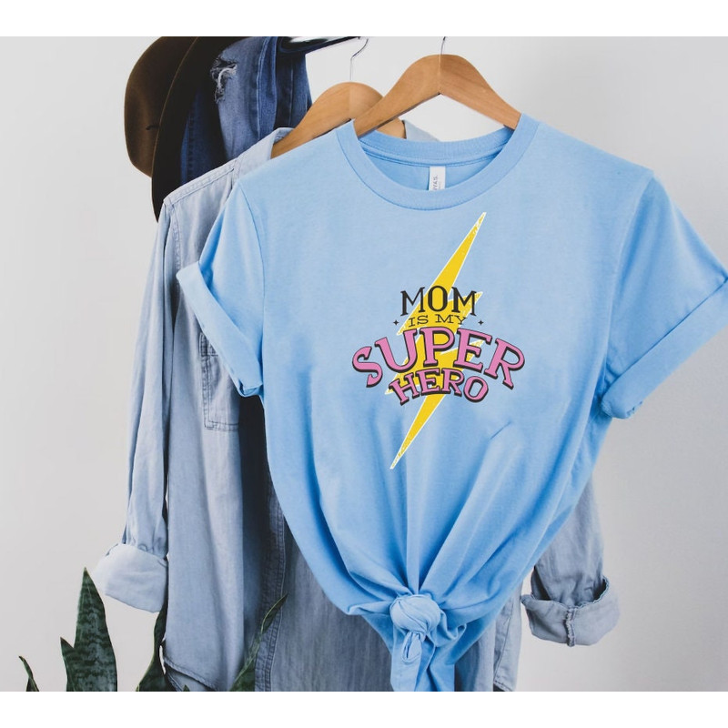 Mom Is My SuperHero Mothers Day Tshirt Wonderful Mommy Appareal,Happy Mother's Day Mummy Shirt for Wife,Funny Mommy Shirt,Mother's Day Shirt - 4.jpg