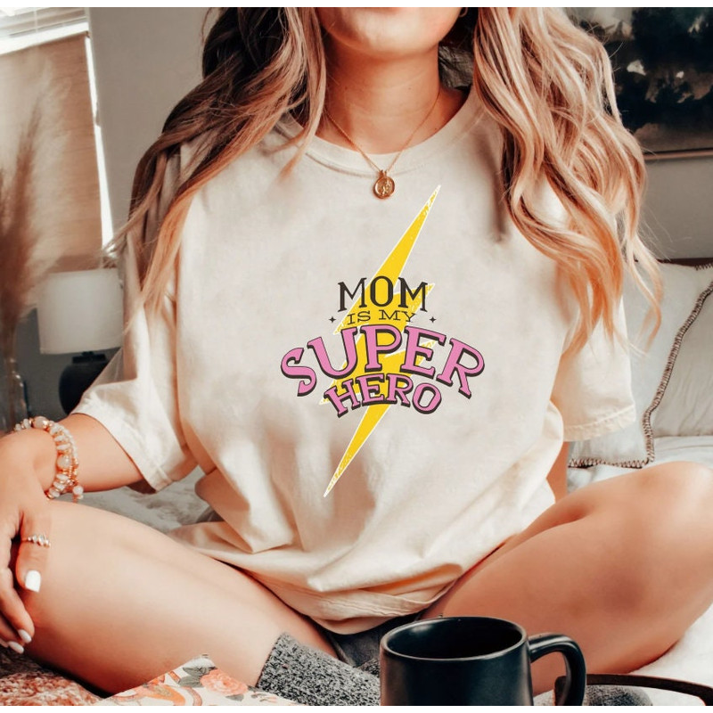 Mom Is My SuperHero Mothers Day Tshirt Wonderful Mommy Appareal,Happy Mother's Day Mummy Shirt for Wife,Funny Mommy Shirt,Mother's Day Shirt - 5.jpg