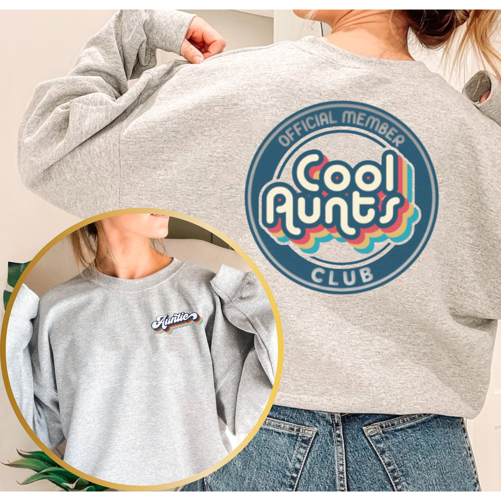 Official Member Cool Aunts Sweatshirt Front and Back Print Gift For Aunti,Perfect Auntie Gift,Aunty Life Sweater, Retro Cool Aunt Crewneck - 5.jpg