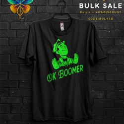 ok boomer funny meme gift t shirt for millennial,green meme guy face tee,ok boomer gen z humor,cringe quotes about to la