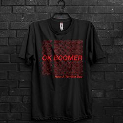 ok boomer funny meme gift t shirt for millennial,okay boomer gen z humor tshirt for man, quotes about to laugh cringy sh