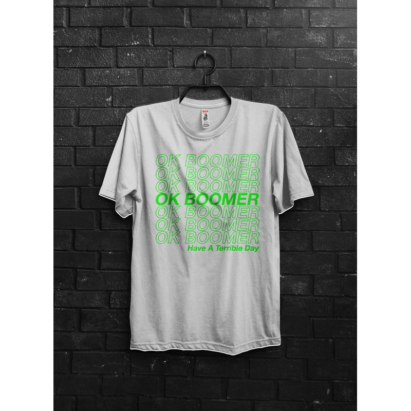 Ok Boomer Funny Meme Gift T shirt For Millennial,Okay Boomer Gen z Humor TShirt For Man, Quotes About To Laugh Cringy Shirts,Funny Sayings - 2.jpg