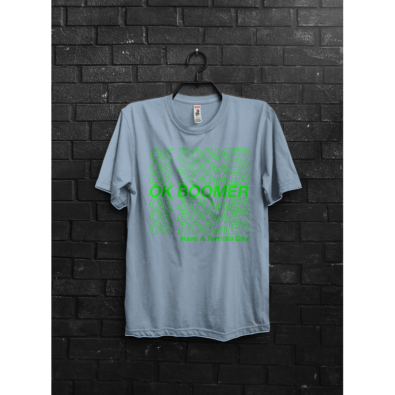 Ok Boomer Funny Meme Gift T shirt For Millennial,Okay Boomer Gen z Humor TShirt For Man, Quotes About To Laugh Cringy Shirts,Funny Sayings - 5.jpg