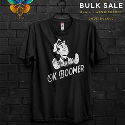 ok boomer funny meme gift t shirt for millennial,smile meme guy face tee,ok boomer gen z humor,cringe quotes about to la