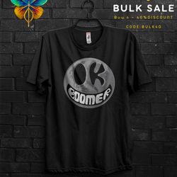 ok boomer funny meme gift t shirt for millennial,smiley moon face emojy tee,ok boomer gen z humor,cringe quotes about to