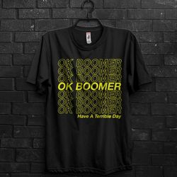 okay boomer funny meme gift t shirt for millennial,ok boomer gen z humor tshirt for man, quotes about to laugh cringy sh