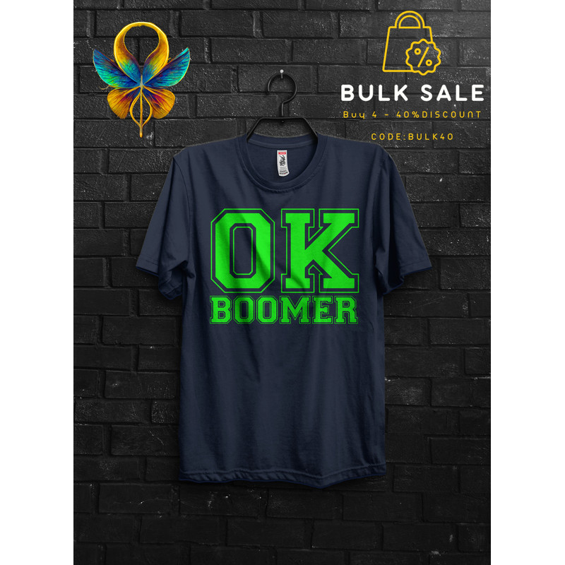 Okay Boomer Funny Meme Gift T shirt For Millennial,Basketball Or Baseball Bold Letters,Ok Boomer Gen z Humor, Cringe Quotes About To Laugh - 4.jpg