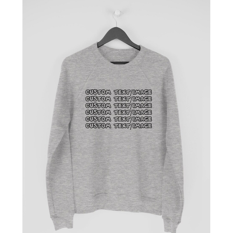 Personalized Customized Text or Photo Unisex Sweatshirt,Design your Own Sweatshirt,Unisex Sweatshirt With Custom Photo,Custom Text Sweater - 1.jpg