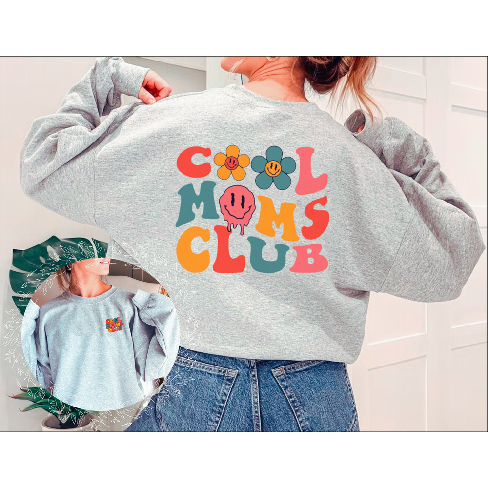 Smiley Face Cool Moms Sweatshirt Gift For Mom with Front and Back Print, Perfect Mom Gift,Mom Birthday Gift,Gift For Mom,Mother's Day Gift - 3.jpg