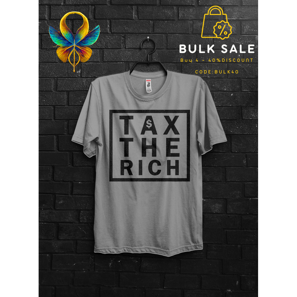 Tax The Rich Funny T Shirt Gift For Man,Eat The Rich Shirts,Tax The Church Cringy Shirts,Make The Rich Pay Anarchy Tshirt,Tax Fraud Classic - 2.jpg