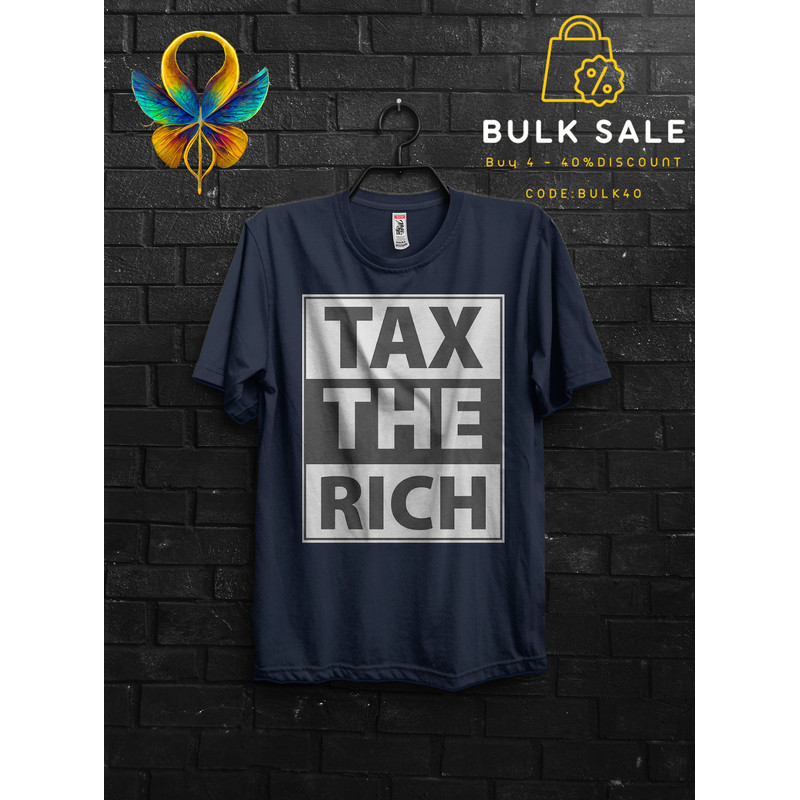 Tax The Rich Funny T Shirt Gift For Man,Make The Rich Pay Anarchy Tshirt,Tax Fraud Tee,Eat The Rich Appareal,Tax The Church Cringe Shirt - 4.jpg