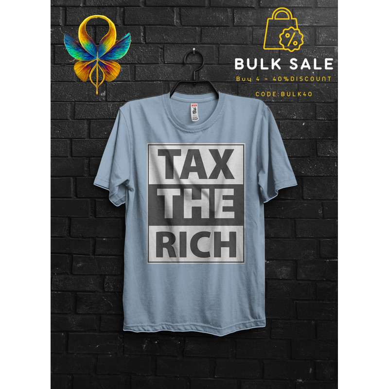 Tax The Rich Funny T Shirt Gift For Man,Make The Rich Pay Anarchy Tshirt,Tax Fraud Tee,Eat The Rich Appareal,Tax The Church Cringe Shirt - 5.jpg