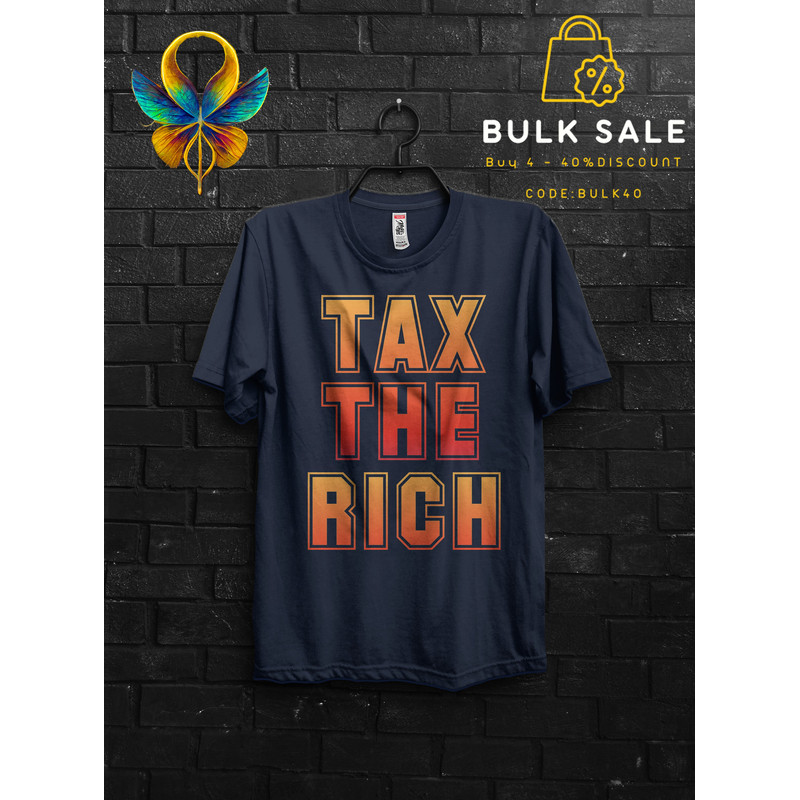 Tax The Rich Funny T Shirt Gift For Man,Summer Eat The Rich Shirts,Tax The Church Cringy Shirts,Make The Rich Pay Anarchy Tshirt,Tax Fraud - 4.jpg
