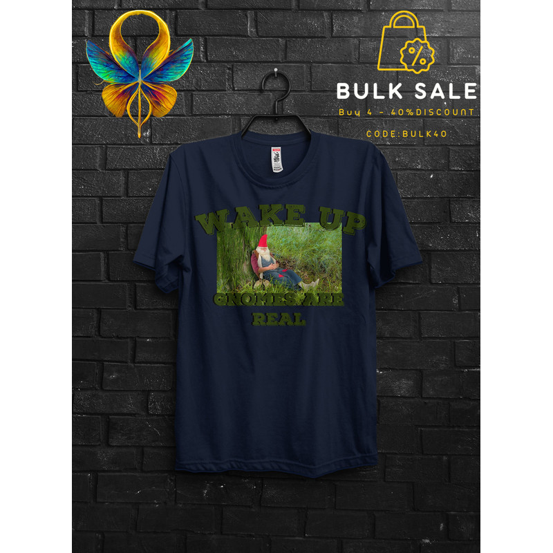 Wake Up Gnomes Are Real Meme Shirt Gift For Fun,They Are Everywhere,Funny Tik Tok Appareal,We Are Autistic Meme,Hunting Gnome With Friends - 5.jpg