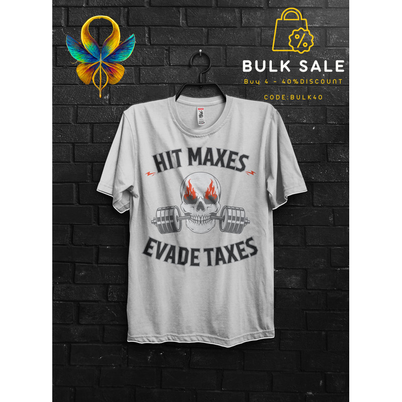 Weight Skull Hit Maxes Evade Taxes Gym Gift T Shirt Meme For Man,Anabolic TShirt For Gym Rats, Funny Pumpcover Workoutshirt For Bodybuilder - 2.jpg