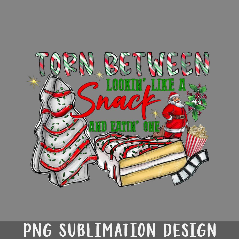 A10072372-Torn Between Lookin like a Snack PNG, Christmas Cakes PNG.jpg