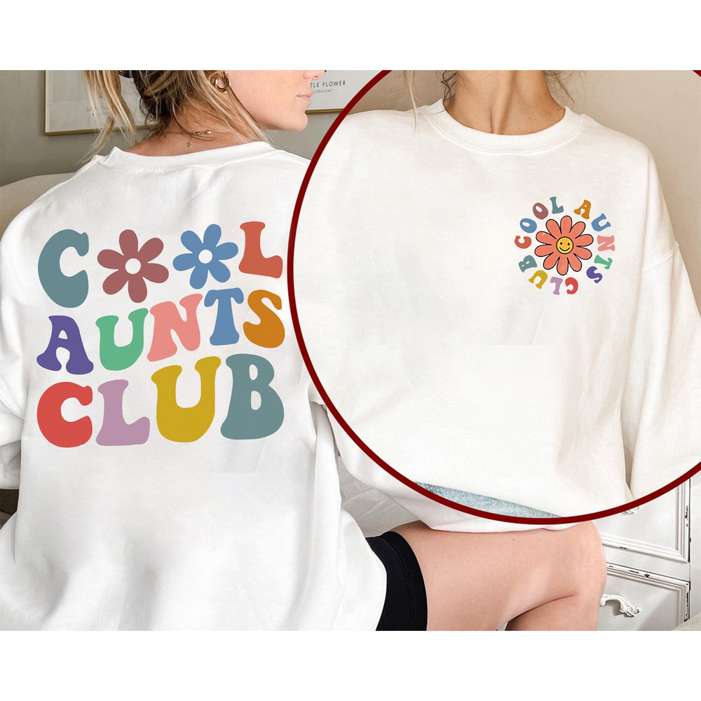 Cool Aunts Club Sweatshirt, Cool Aunt Shirt, Aunt Birthday Shirt, Best Auntie Sweatshirt,Cool Auntie,Nephew Niece Gift for Aunt, Sister Club - 2.jpg