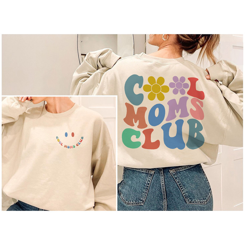 Cool Moms Club Sweatshirt, Cool Mom Shirt, Cool Mother, Cool Mama Shirt,New Mom,Birthday Gift,Mothers Day Hoodie,Gift for her Women,Good Mom - 1.jpg