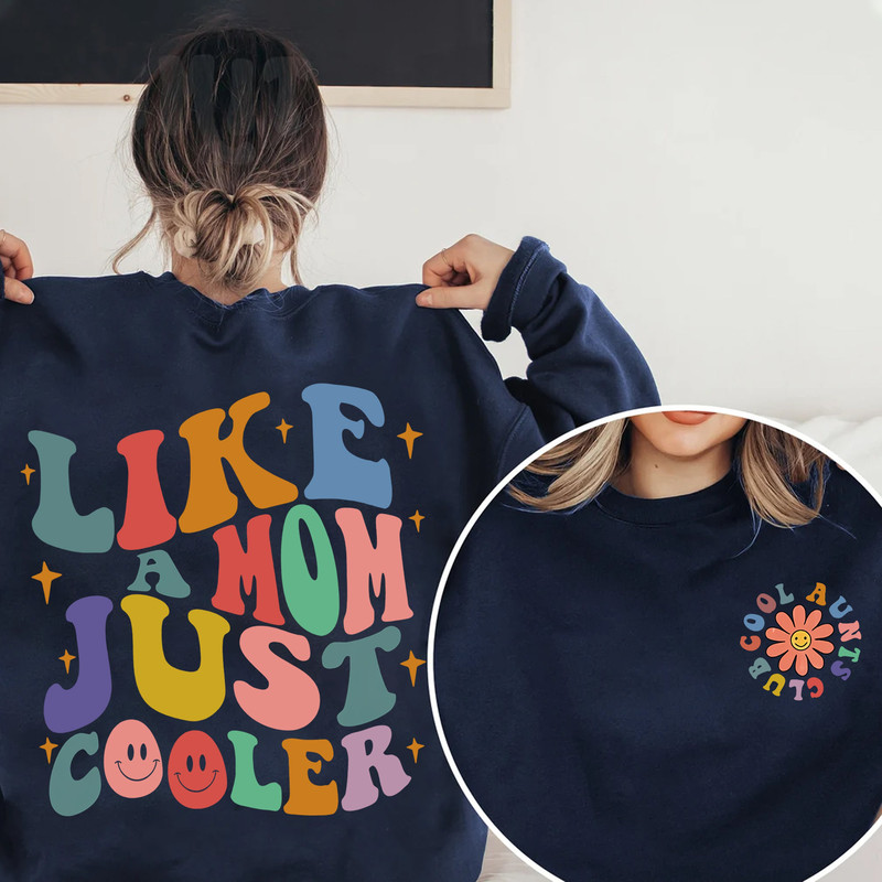 Cool Aunts Club Sweatshirt, Like A Mom Just Cooler Shirt, Aunt Birthday Shirt, Best Auntie Sweatshirt,Cool Auntie,Nephew Niece Gift for Aunt - 3.jpg